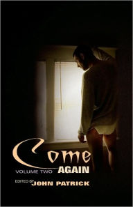 Title: Come Again, Volume Two, Author: John Patrick