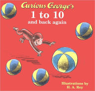 Title: Curious George's 1 to 10 and Back Again, Author: H. A. Rey