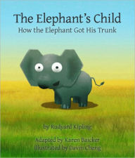Title: The Elephant's Child: How the Elephant Got His Trunk, Author: Rudyard Kipling