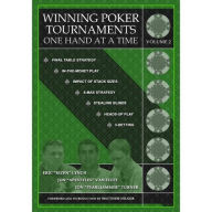 Title: Winning Poker Tournaments One Hand at a Time Volume II, Author: Eric Lynch