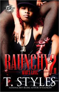 Title: Raunchy 2: Mad's Love, Author: T. Styles