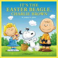 It's the Easter Beagle, Charlie Brown (Peanuts Friends Series)