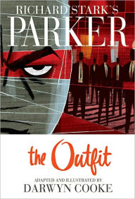 Title: Richard Stark's Parker: The Outfit, Author: Darwyn Cooke