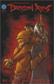 Dragon Arms Blood and Steel #1 by David Hutchison | eBook Dragon Arms Blood and Steel #1 by David Hutchison | eBook