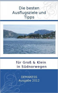 Title: Die besten Ausflugsziele und Tipps Südnorwegen, Author: Manja Kessler