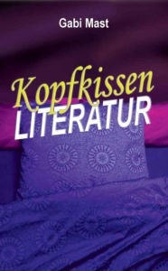 Title: Kopfkissenliteratur, Author: Gabi Mast