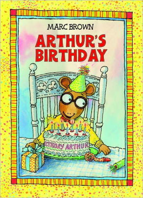 Arthur's Birthday (Arthur Adventures Series) by Marc Brown | NOOK Book ...