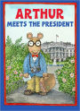 Arthur Meets the President (Arthur Adventures Series)