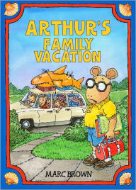 Title: Arthur's Family Vacation (Arthur Adventures Series), Author: Marc Brown