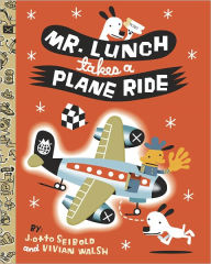 Title: Mr. Lunch Takes a Plane Ride, Author: Vivian Walsh