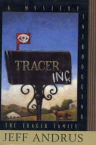 Title: Tracer, Inc.: A Mystery Introducing the Tracer Family, Author: Jeff Andrus