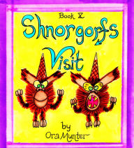 Title: Shnorgorf's Visit Book X, Author: Ora Munter