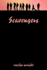 Title: Scavengers, Lesbian Adventure Club: Book 1, Author: Rosalyn Wraight