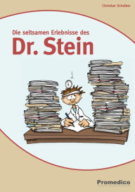 Title: Die seltsamen Erlebnisse des Dr. Stein, Author: Christian Scholber