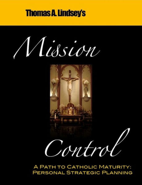 Mission Control: A Path to Catholic Maturity