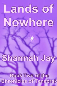 Title: Lands of Nowhere, Author: Shannah Jay