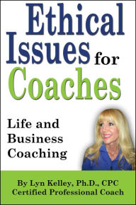 Title: Ethical Issues for Coaches, Author: Lyn Kelley