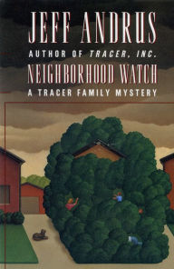 Title: Neighborhood Watch (A Tracer Family Mystery), Author: Jeff Andrus