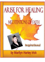 Title: Arise For Healing, Author: Marilyn Harley Irick