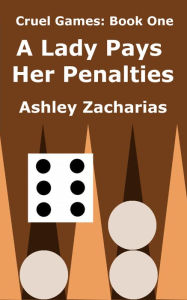 Title: A Lady Pays Her Penalties, Author: Ashley Zacharias