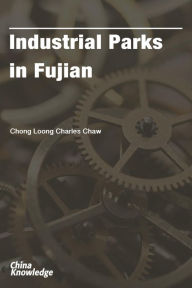 Title: Industrial Parks in Fujian, Author: Robert Vowles