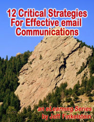 Title: 12 Critical Strategies for Effective Email Communication, Author: Jeff Finkelstein