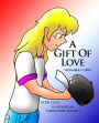 A Gift Of Love