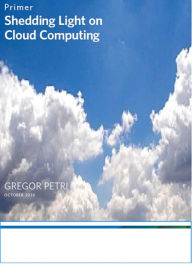 Title: Shedding Light on Cloud Computing, Author: Gregor Petri