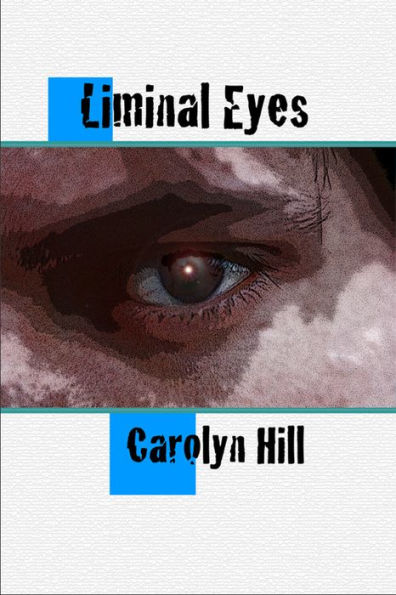 Liminal Eyes and Other Unsettling Tales