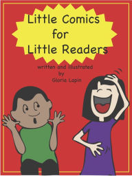 Title: Little Comics for Little Readers, Author: Gloria Lapin
