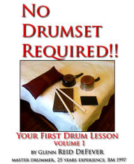 Title: No Drumset Required~Your First Drumset Lessons, Author: Reid DeFever