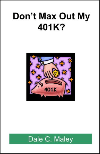 Don't Max Out My 401K?