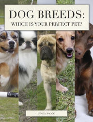 Title: Dog Breeds: Which is Your Perfect Pet?, Author: Linda Sacco