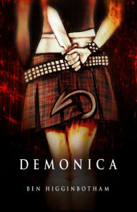 Title: Demonica, Author: Ben Higginbotham