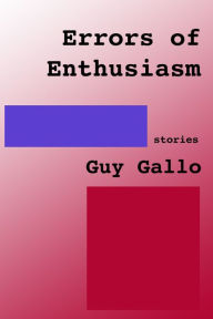 Title: Errors of Enthusiasm, Author: Guy Gallo