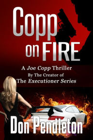 Title: Copp on Fire (Joe Copp Series #2), Author: Don Pendleton