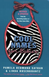 Title: Cool Names for Babies, Author: Pamela Redmond Satran