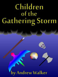 Title: Children of the Gathering Storm, Author: Andrew Walker