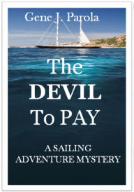 Title: The Devil to Pay, Author: Gene Parola