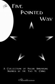 Title: The Five Pointed Way, Author: Shanddaramon