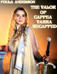 Title: The Valor of Cappea Varra Recapped, Author: Poula Anderson