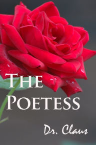 Title: The Poetess, Author: Dr. Claus