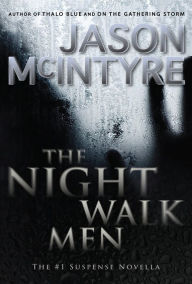 Title: The Night Walk Men, Author: Jason McIntyre