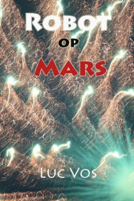 Title: Robot Op Mars, Author: Luc Vos