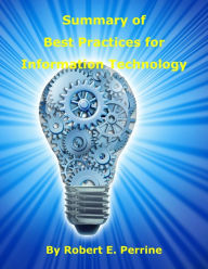 Title: Summary of Best Practices for Information Technology, Author: Robert Perrine