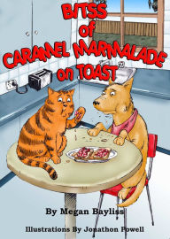 Title: Bitss of Caramel Marmalade on Toast, Author: Megan Bayliss