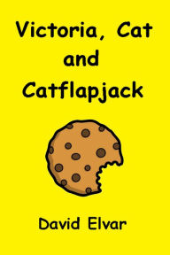 Title: Victoria, Cat and catflapjack, Author: David Elvar