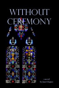 Title: Without Ceremony, Author: Janet Majure