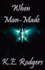 When Man-Made