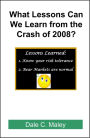 What Lessons Can We Learn from the Crash of 2008?